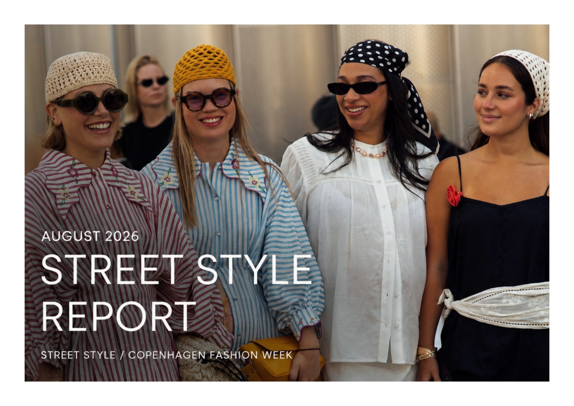 Street Style Report — Copenhagen Fashion Week, August 2026, cover